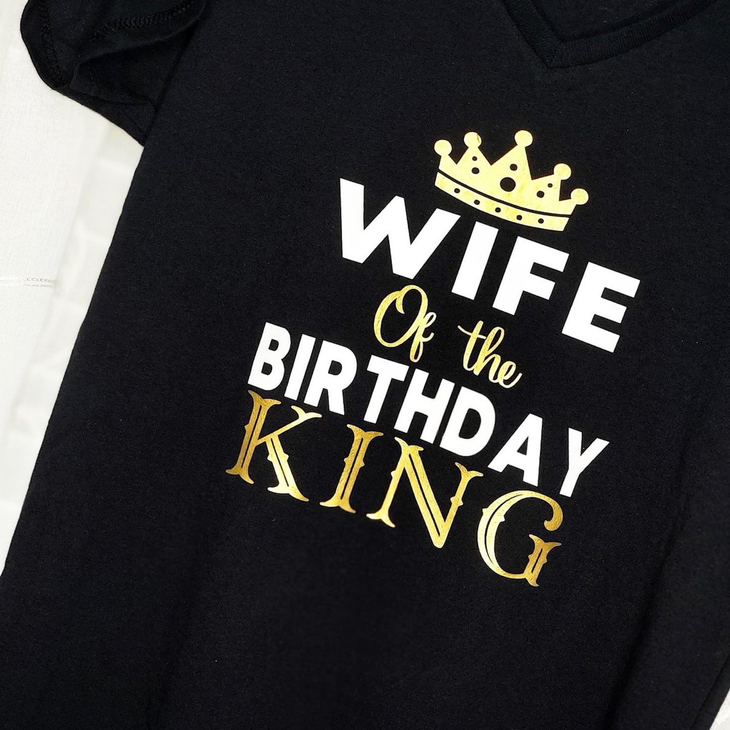 Wife of King Birthday Shirt
